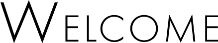 WELCOME